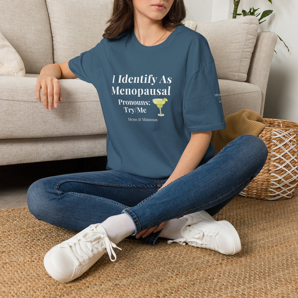 "I Identify As menopausal" Tee by Meno & Mimosas