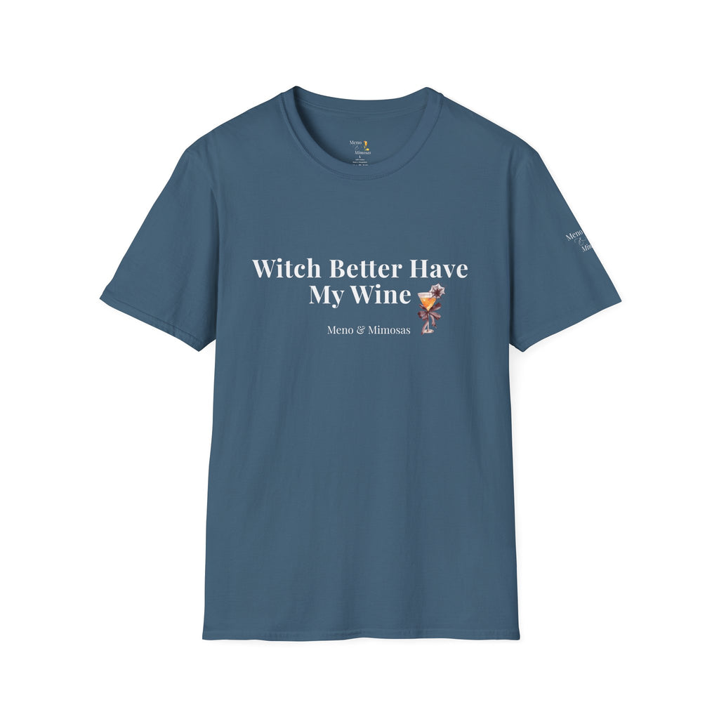 "Witch Better Have My Wine" Funny Halloween T-Shirt by Meno & Mimosas
