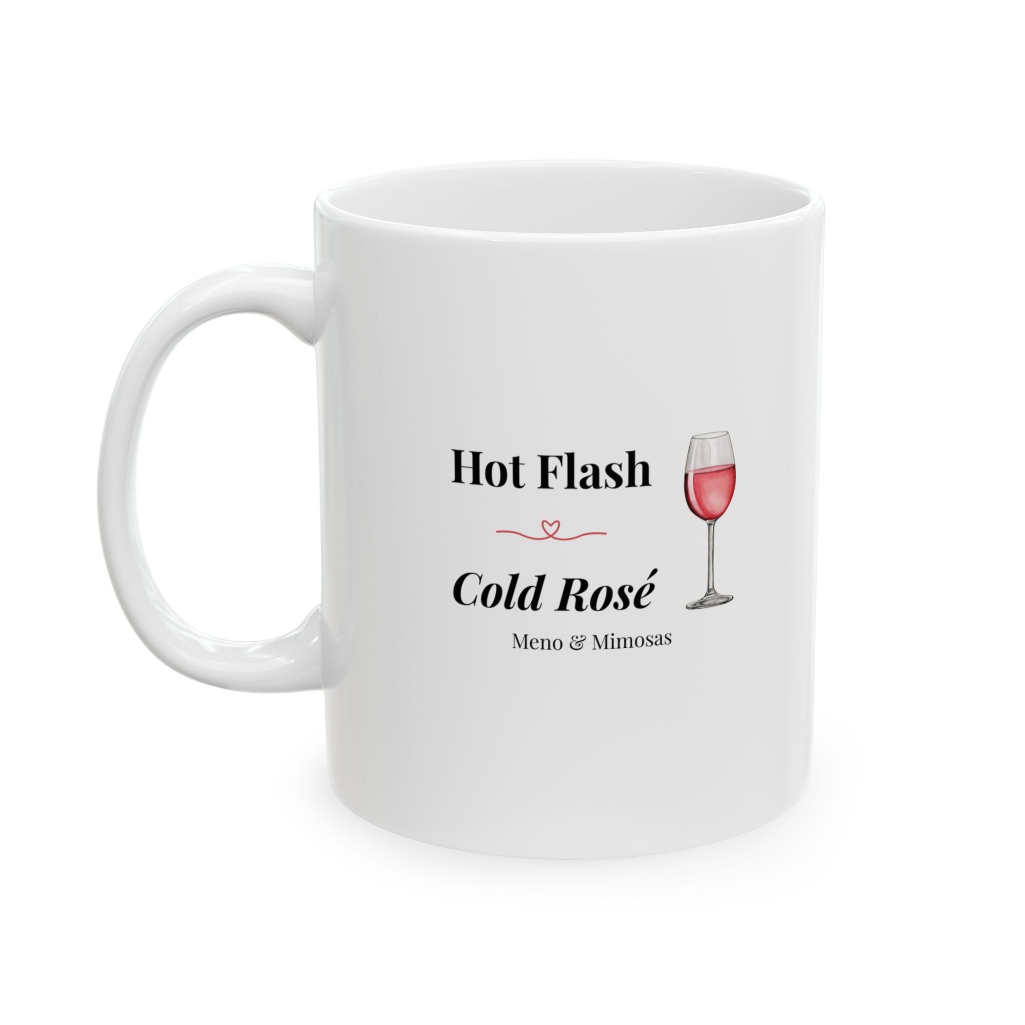 Hot Flash - Cold Rose, Wine Lover Ceramic Mug – Funny Wine Glass Illustration Coffee Cup (11oz & 15oz)