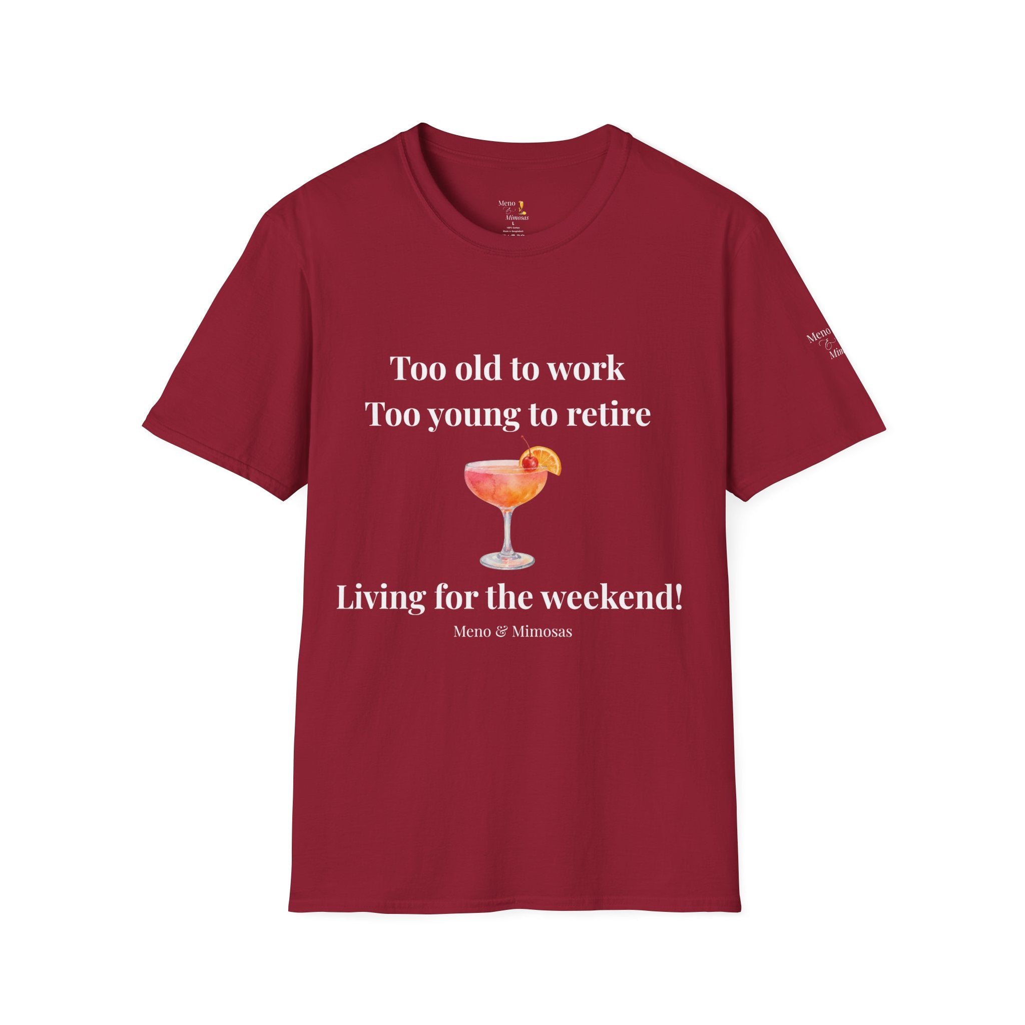 Too Old to Work Too Young to Retire T-Shirt — Weekend Vibes Cocktail Tee