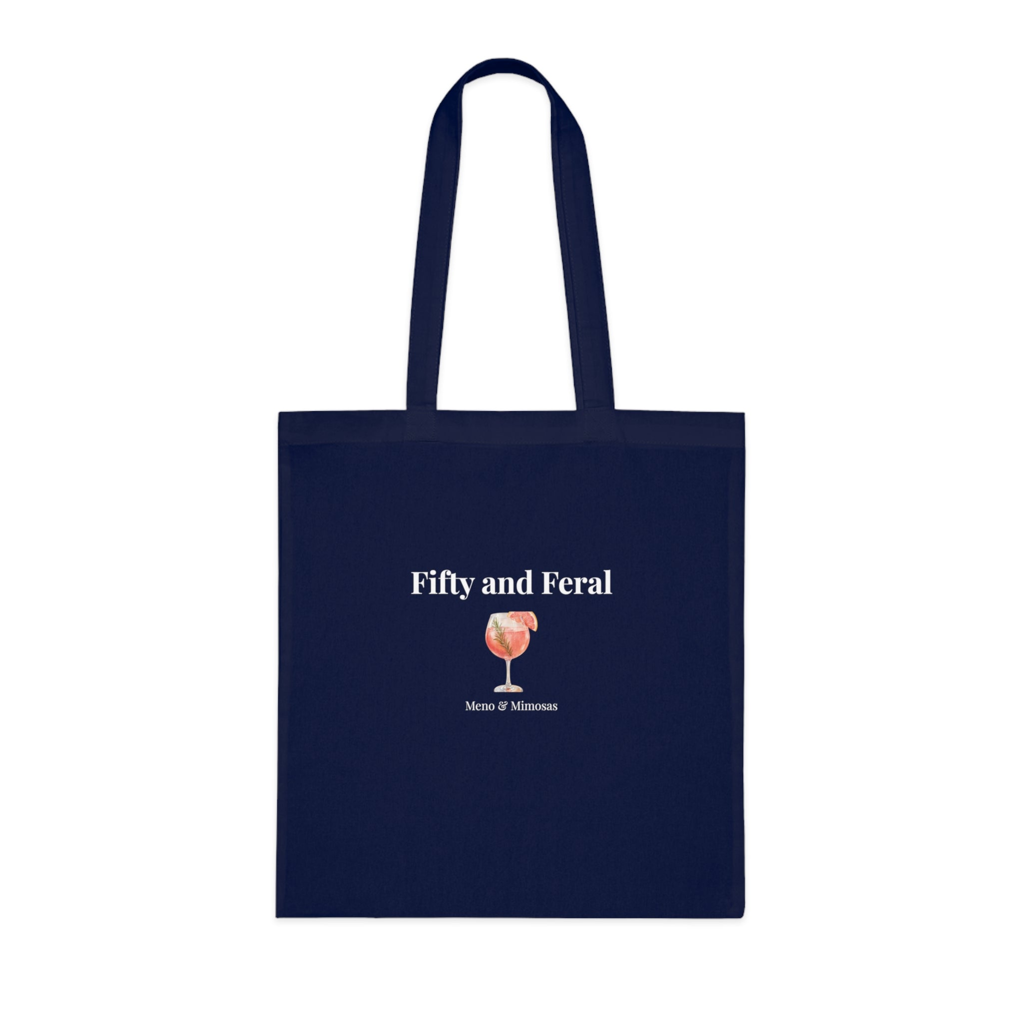 "Fifty and Feral" Tote from Meno & Mimosas