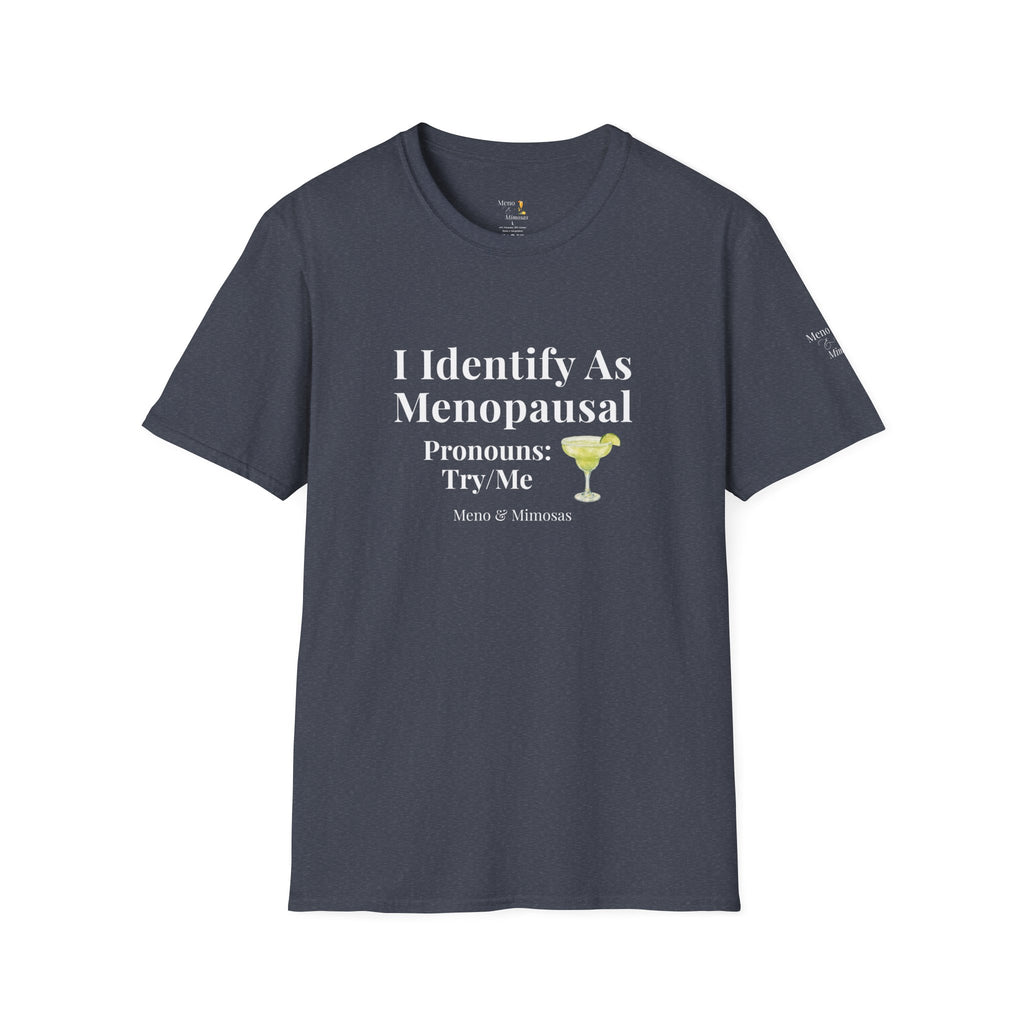"I Identify As menopausal" Tee by Meno & Mimosas
