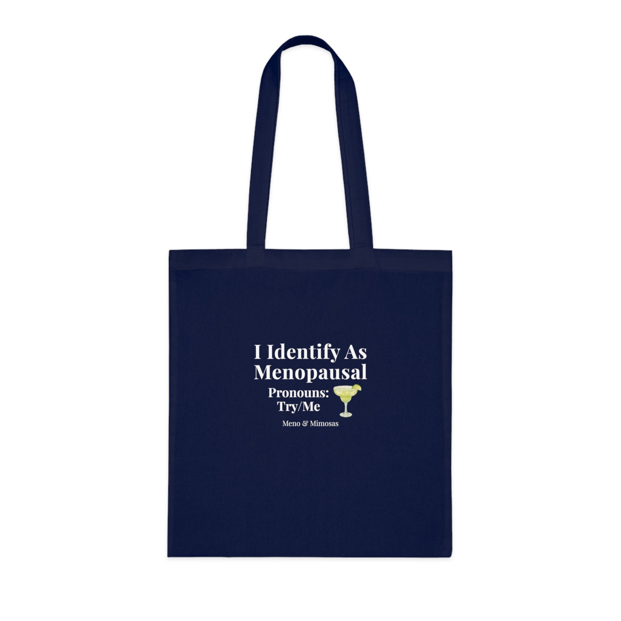 "I Identify As Menopausal" Tote by Meno & Mimosas