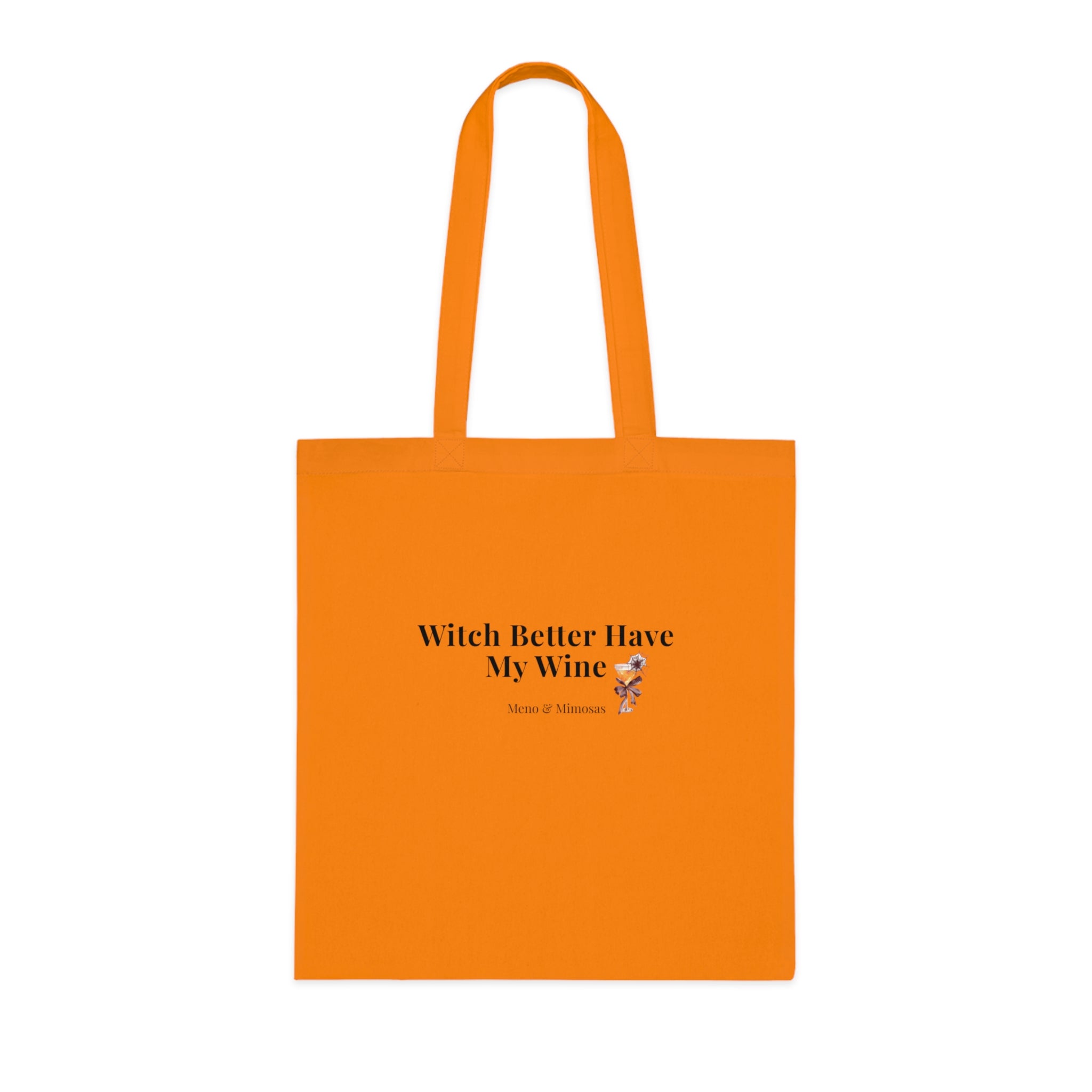 Witch Better Have My Wine Cotton Tote — Funny Halloween Wine Lover Grocery Bag