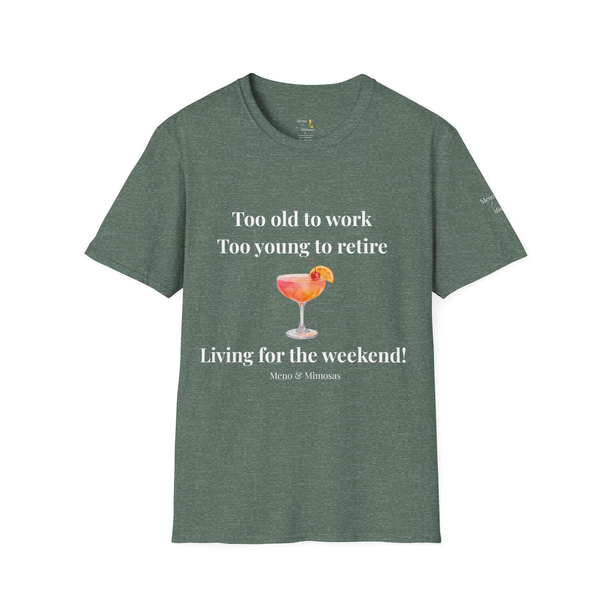 Too Old to Work Too Young to Retire T-Shirt — Weekend Vibes Cocktail Tee