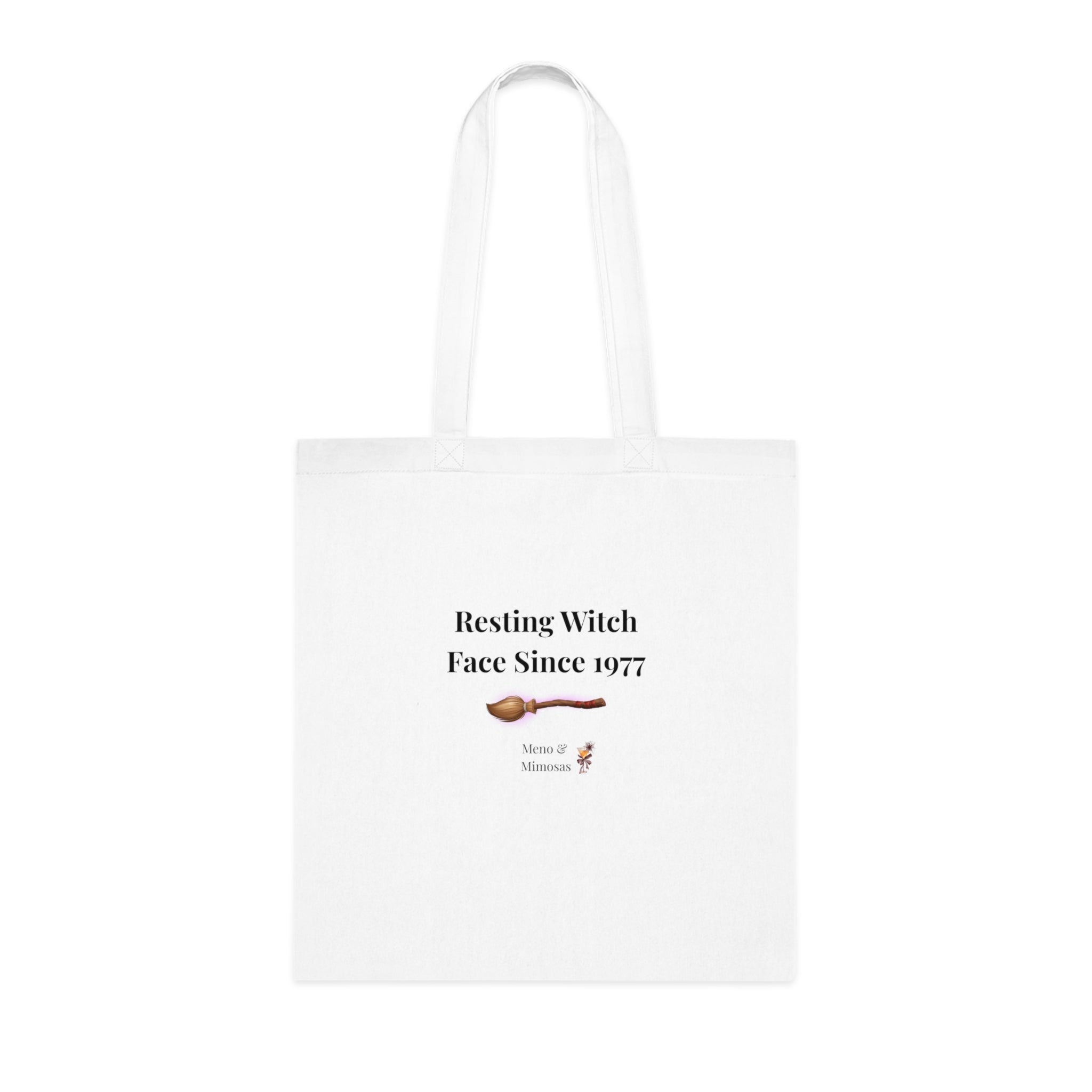 Resting Witch Face Since 1977 Tote by Meno & Mimosas