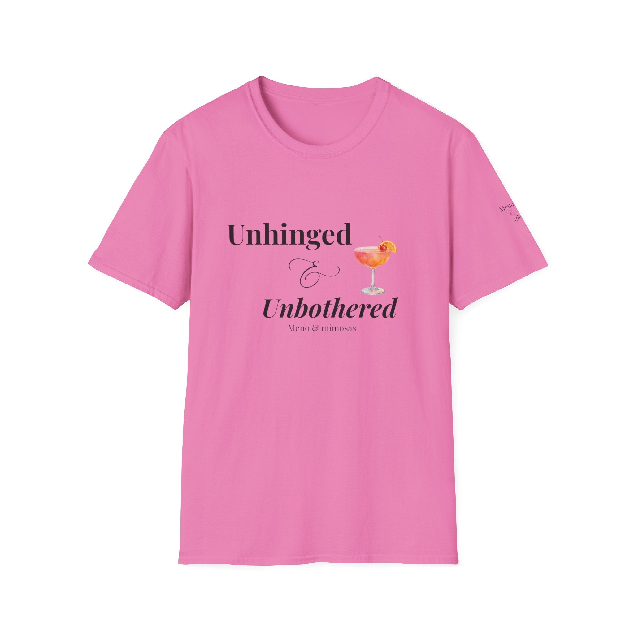 "Unhinged & Unbothered" Tee by Meno & Mimosas
