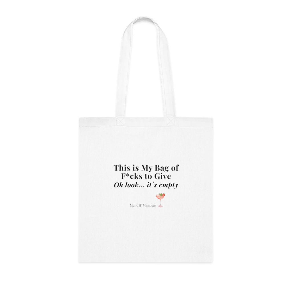 Tote Bag — "This is My Bag of F*cks to Give... Oh look... it’s empty" Humorous Cotton Tote