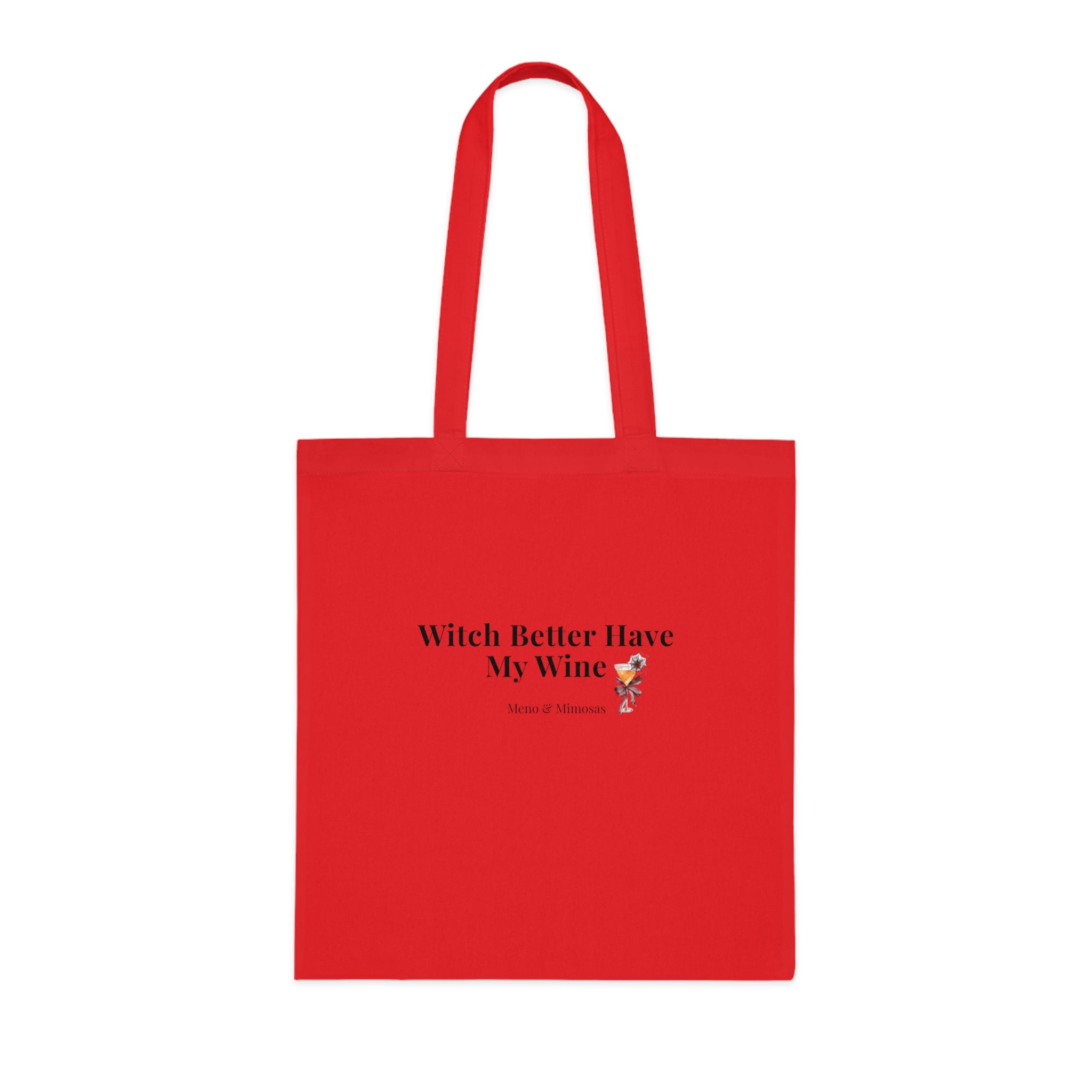 Witch Better Have My Wine Cotton Tote — Funny Halloween Wine Lover Grocery Bag