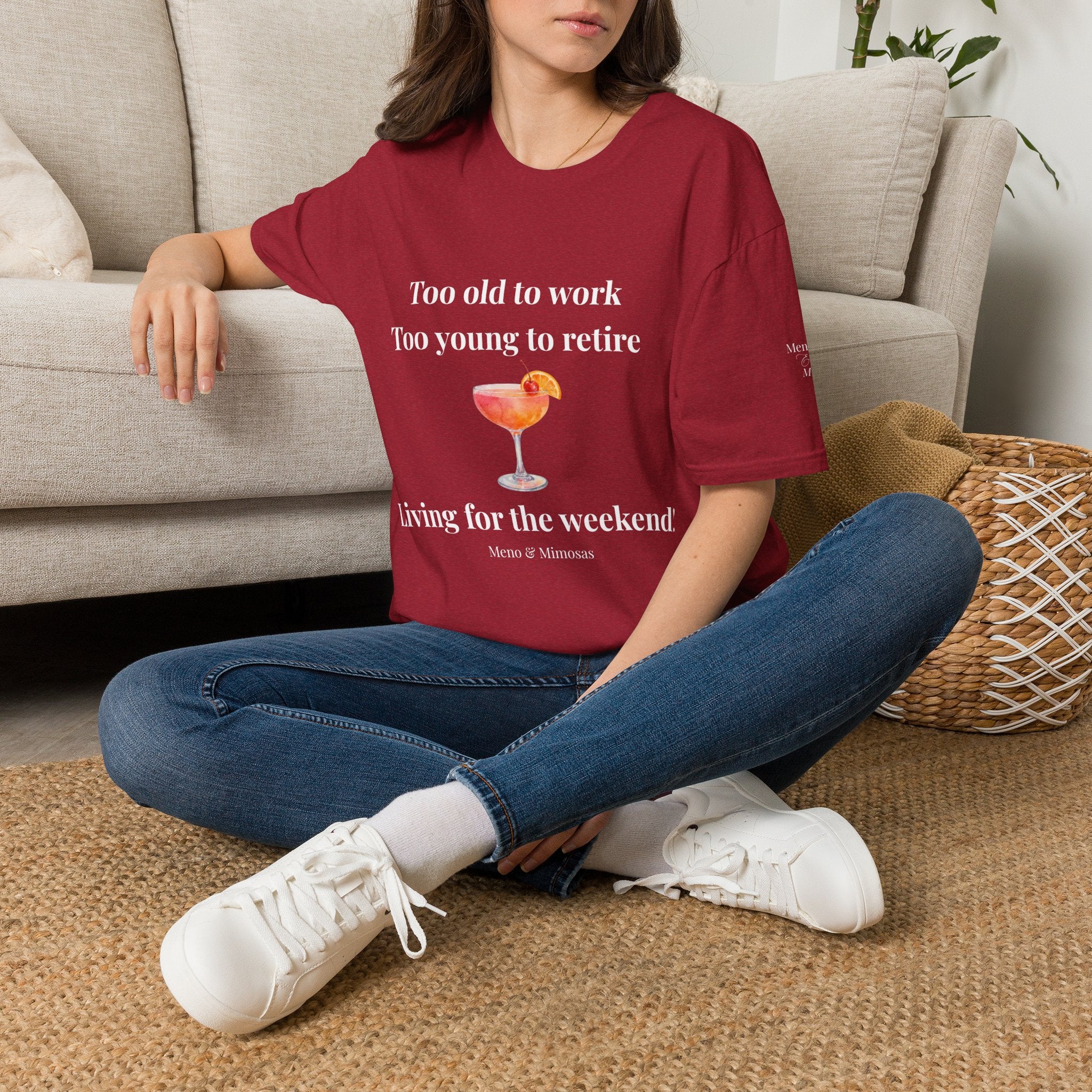 Too Old to Work Too Young to Retire T-Shirt — Weekend Vibes Cocktail Tee