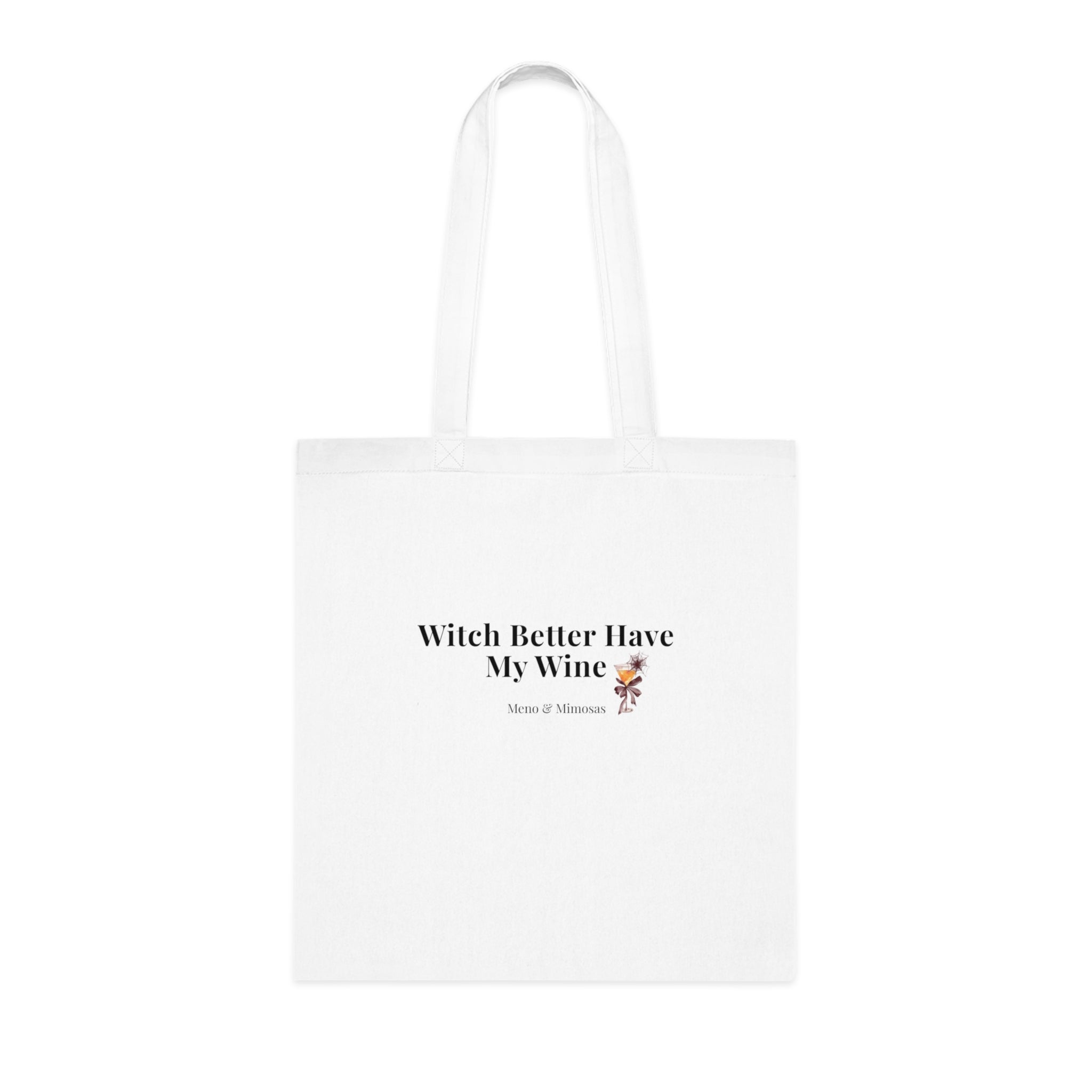 Witch Better Have My Wine Cotton Tote — Funny Halloween Wine Lover Grocery Bag