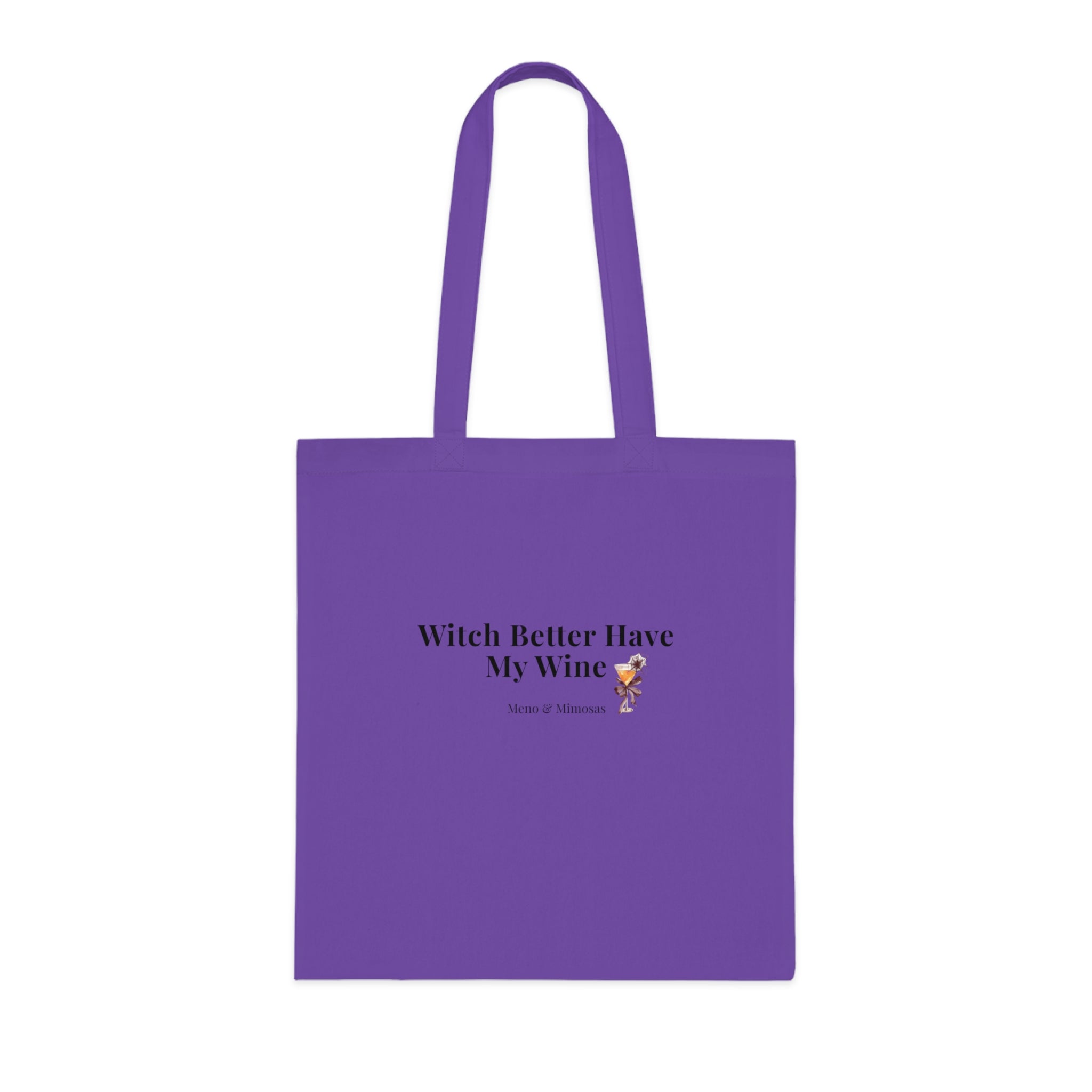 Witch Better Have My Wine Cotton Tote — Funny Halloween Wine Lover Grocery Bag