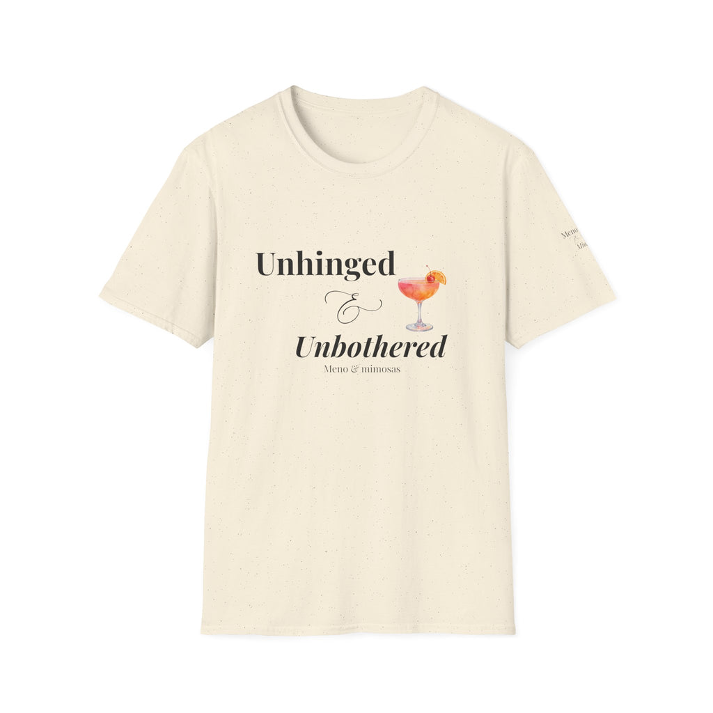 "Unhinged & Unbothered" Tee by Meno & Mimosas