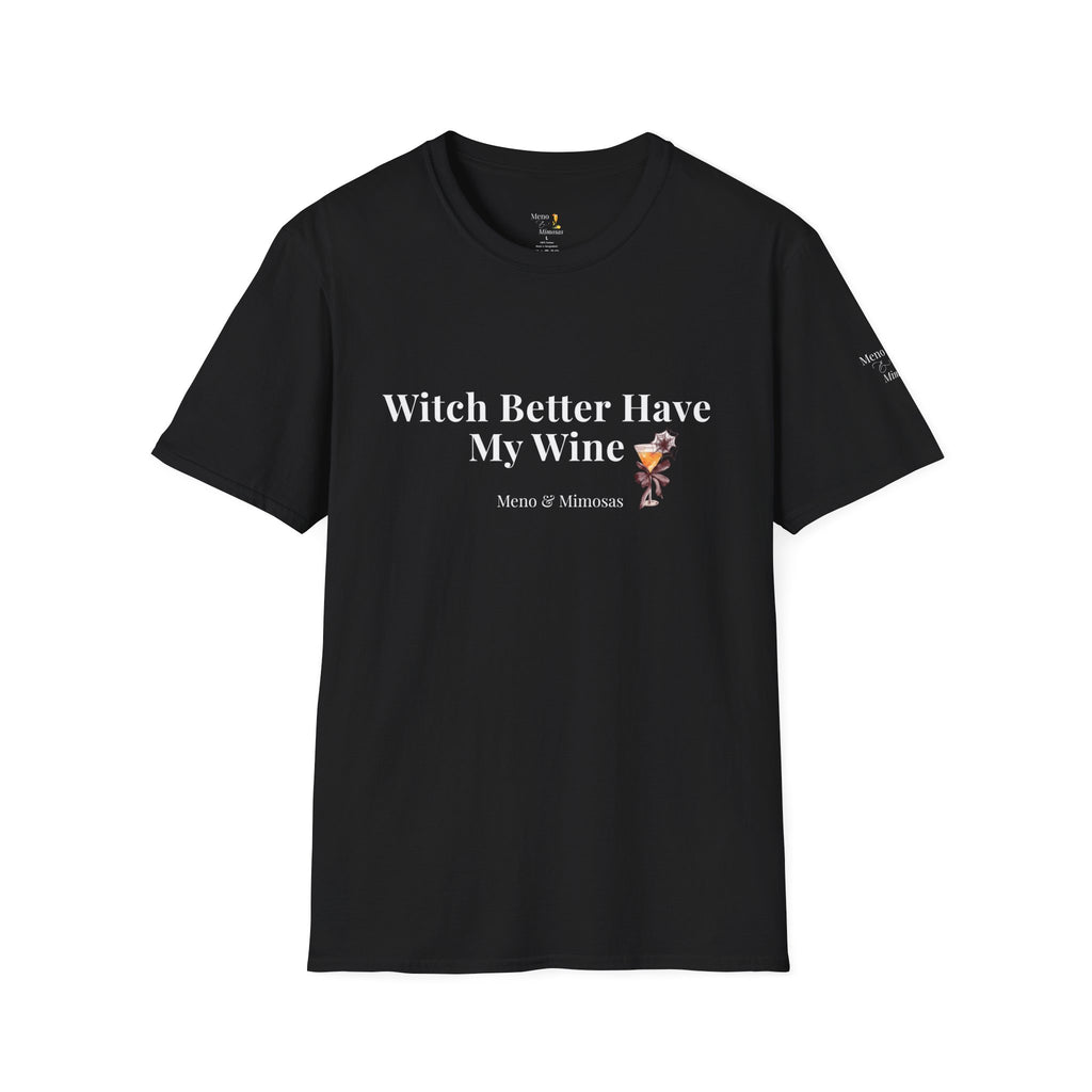 "Witch Better Have My Wine" Funny Halloween T-Shirt by Meno & Mimosas