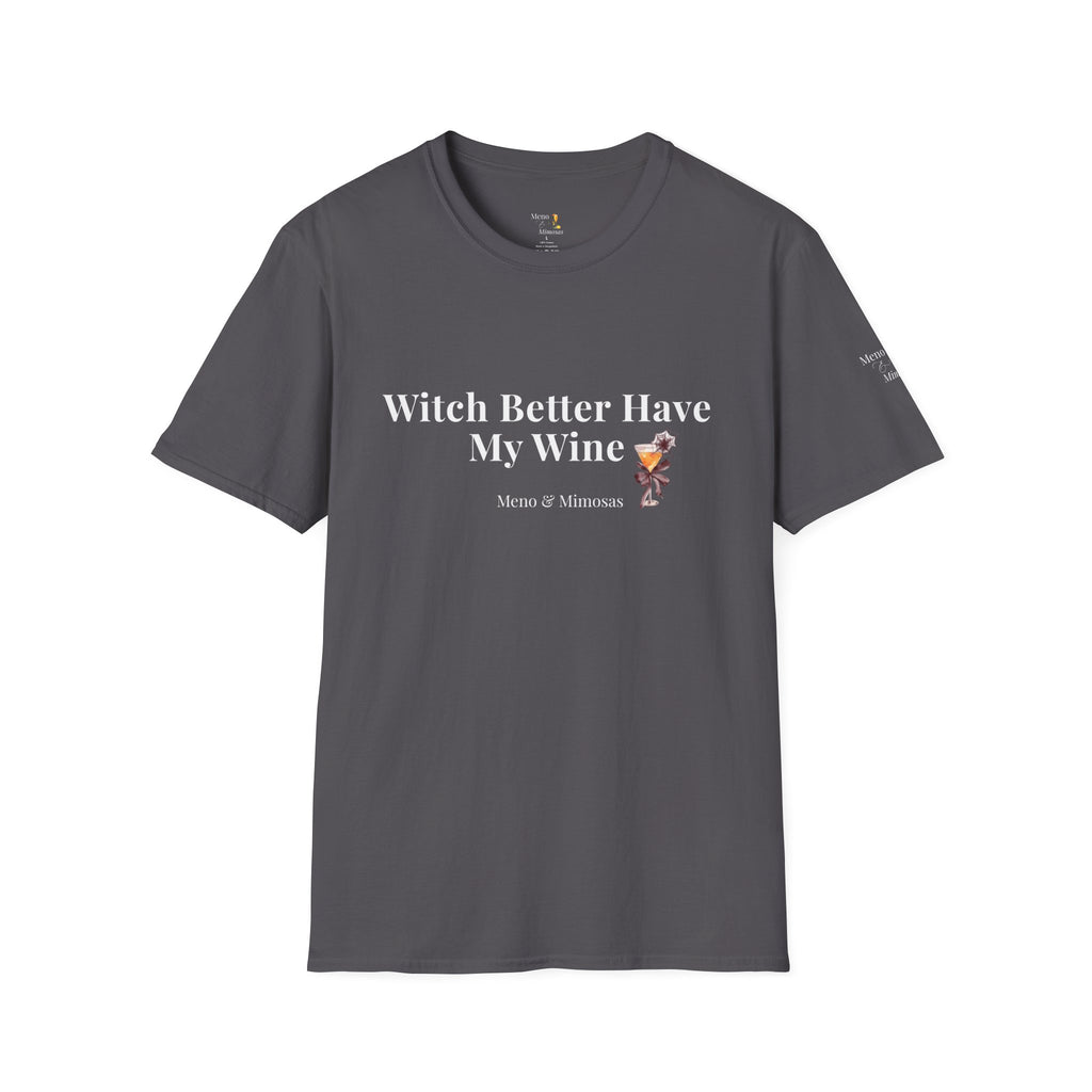 "Witch Better Have My Wine" Funny Halloween T-Shirt by Meno & Mimosas