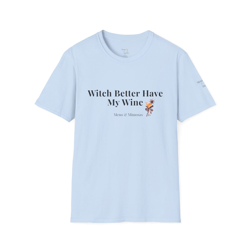 "Witch Better Have My Wine" Funny Halloween T-Shirt by Meno & Mimosas