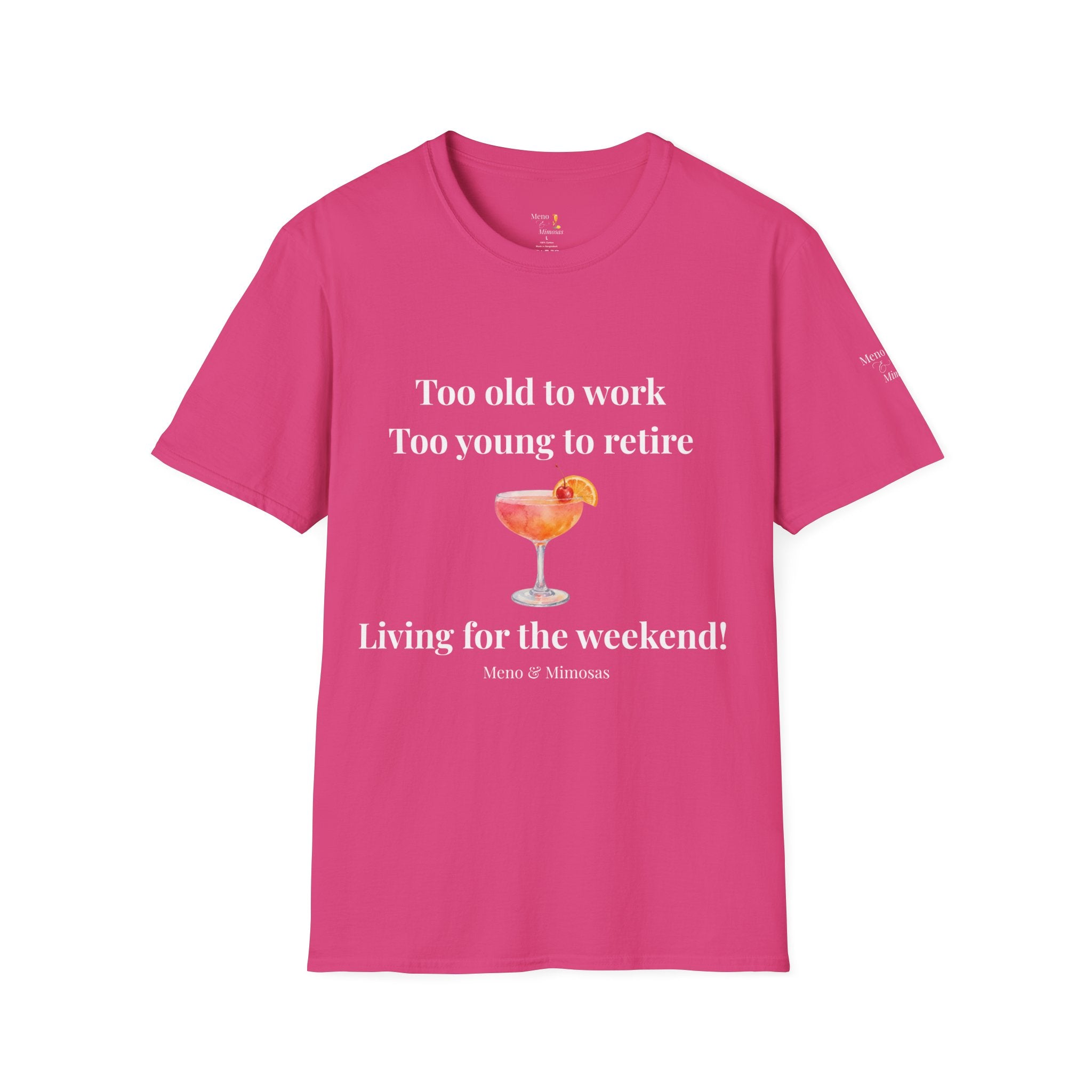 Too Old to Work Too Young to Retire T-Shirt — Weekend Vibes Cocktail Tee