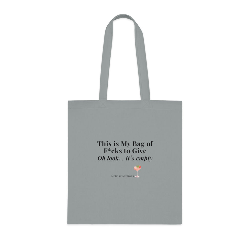 Tote Bag — "This is My Bag of F*cks to Give... Oh look... it’s empty" Humorous Cotton Tote