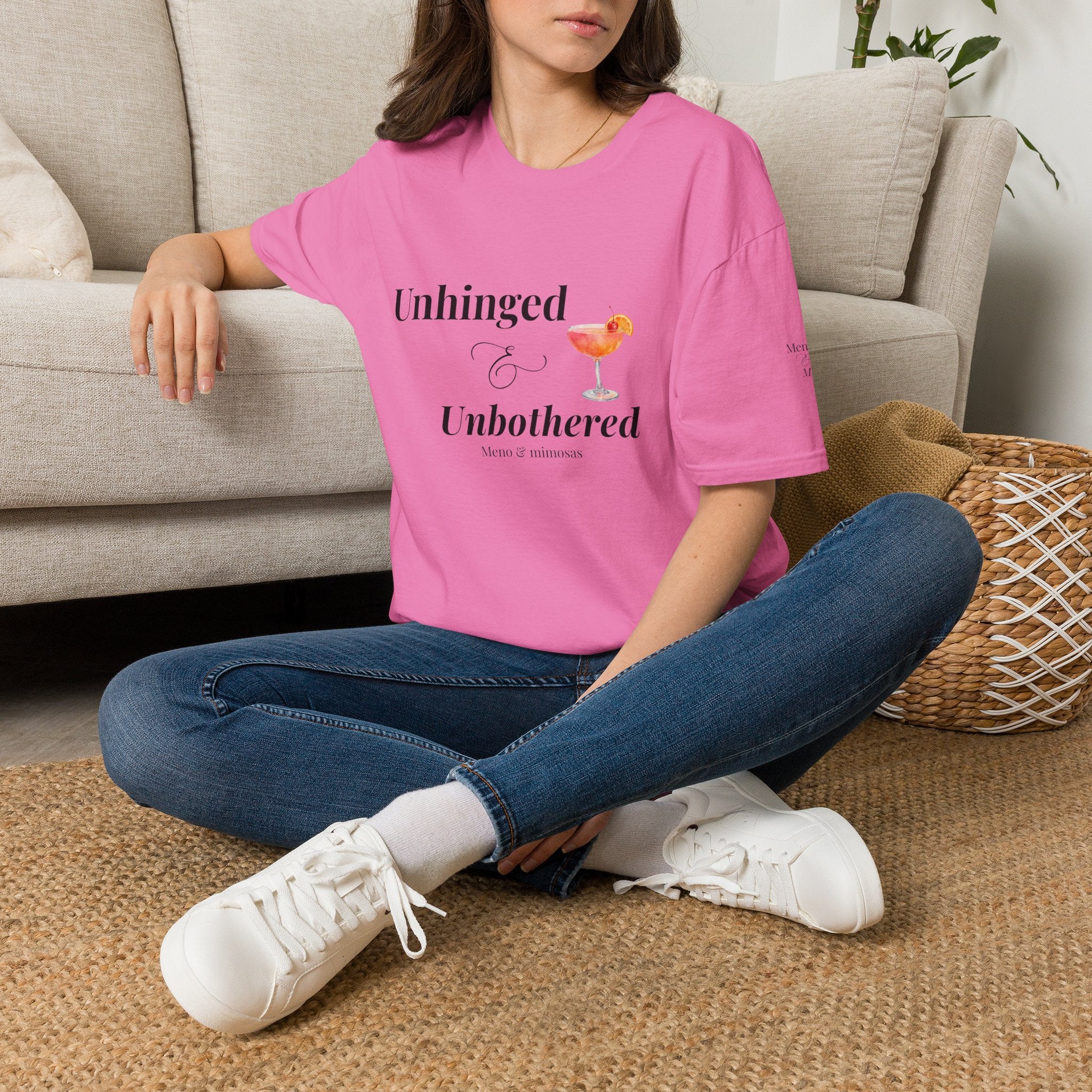 "Unhinged & Unbothered" Tee by Meno & Mimosas
