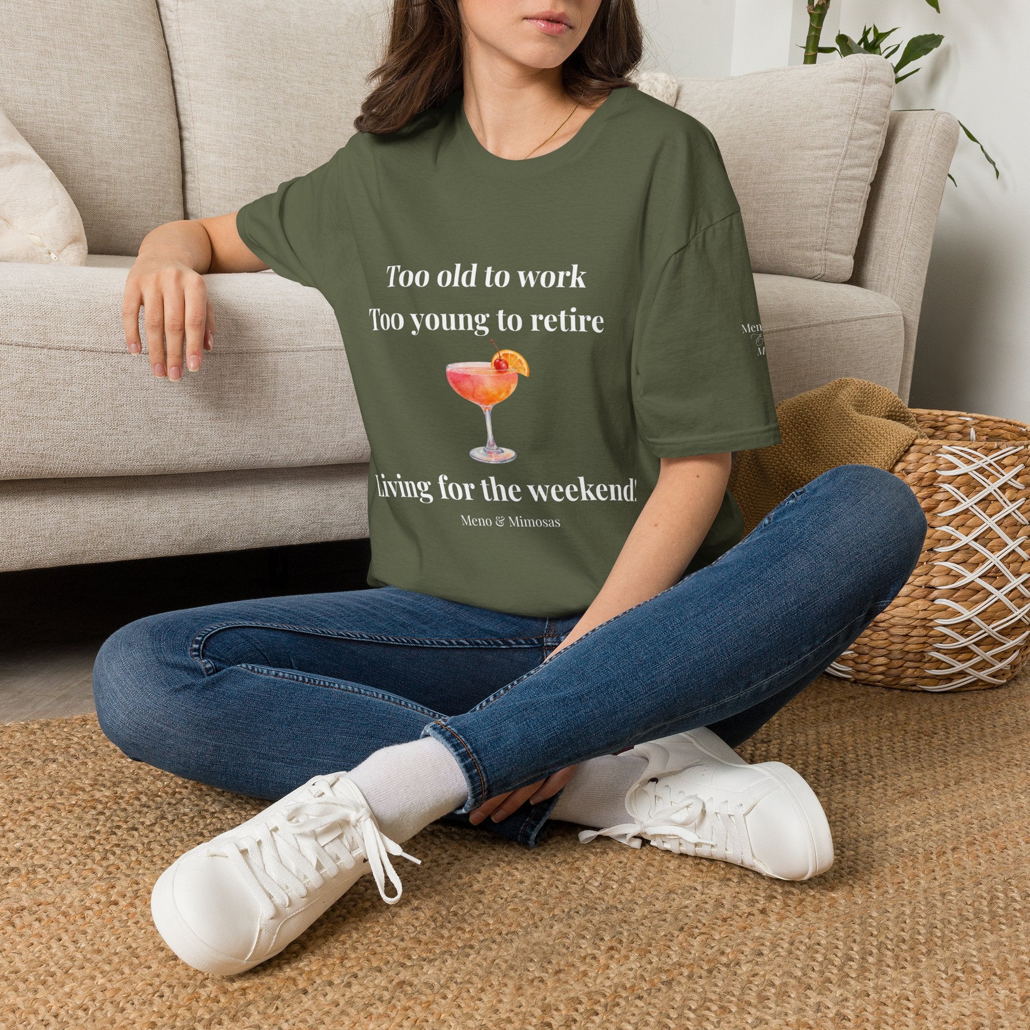 Too Old to Work Too Young to Retire T-Shirt — Weekend Vibes Cocktail Tee