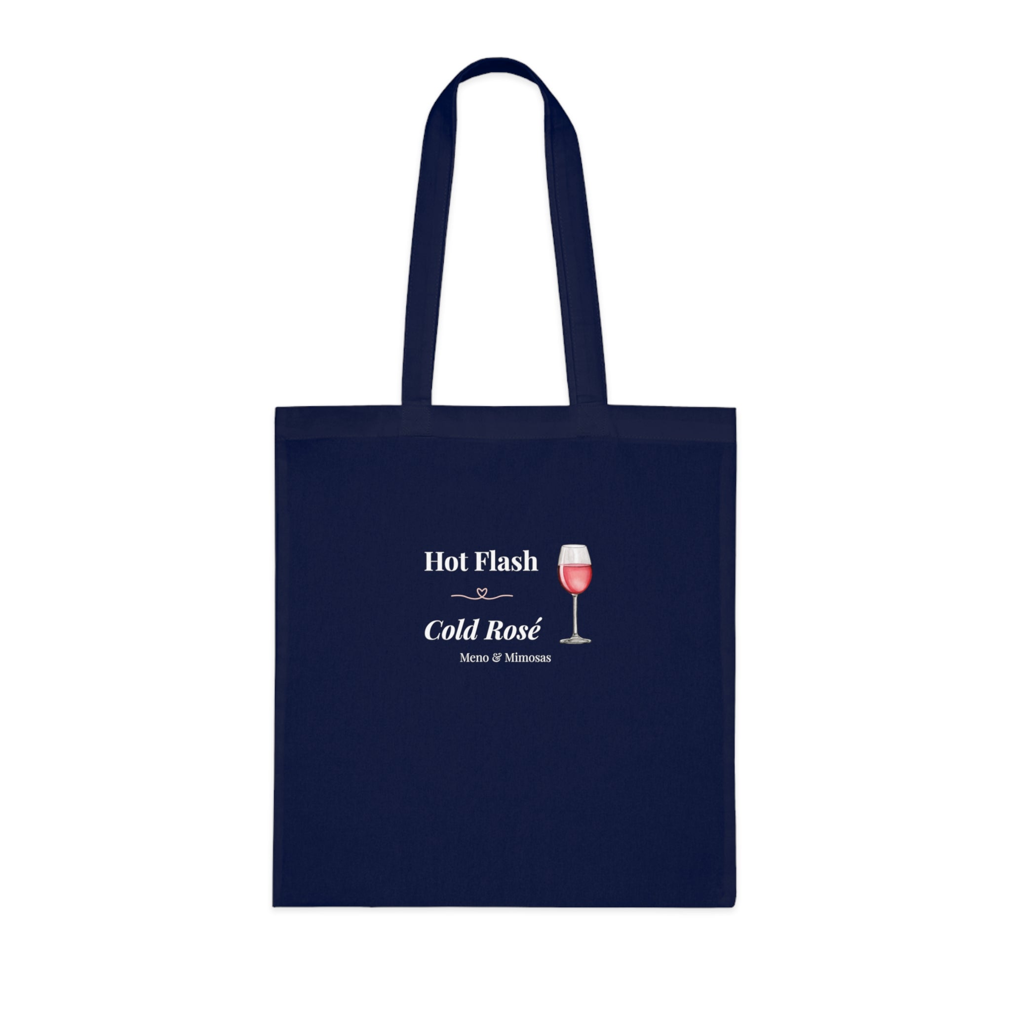Tote Bag - "Hot Flash, Cold Rosé"