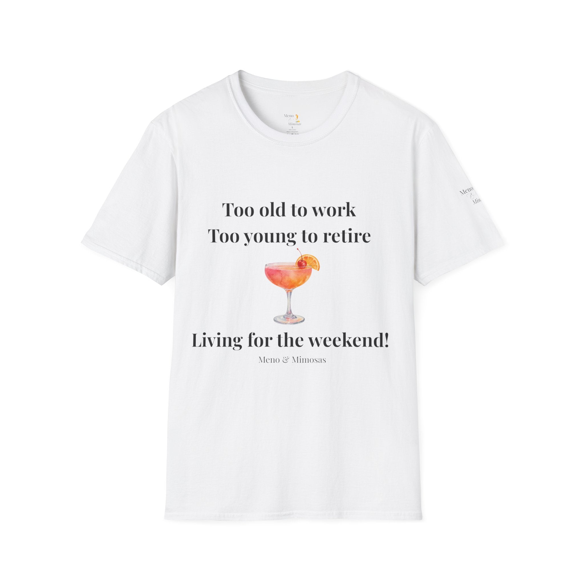 "Too old to work, Too young to retire" Tee