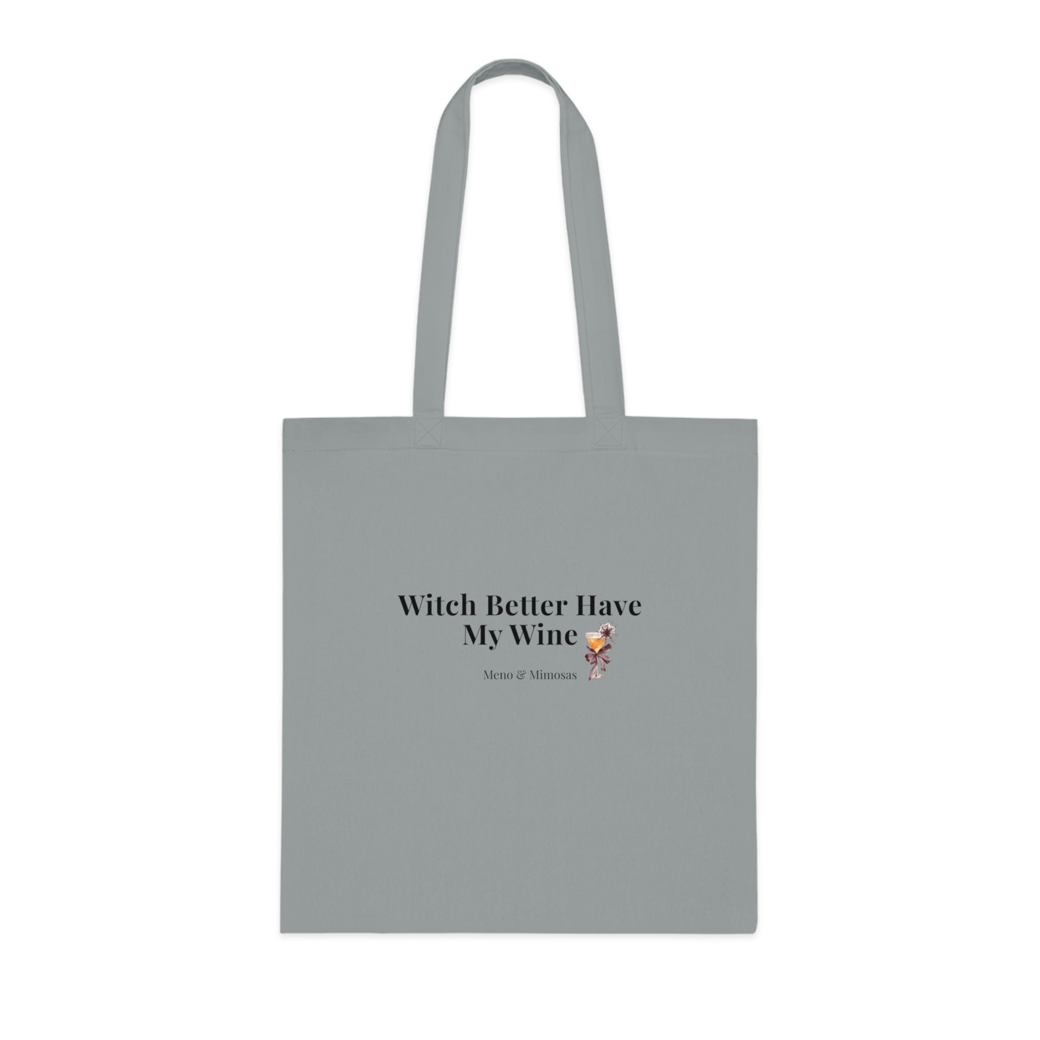 Witch Better Have My Wine Cotton Tote — Funny Halloween Wine Lover Grocery Bag