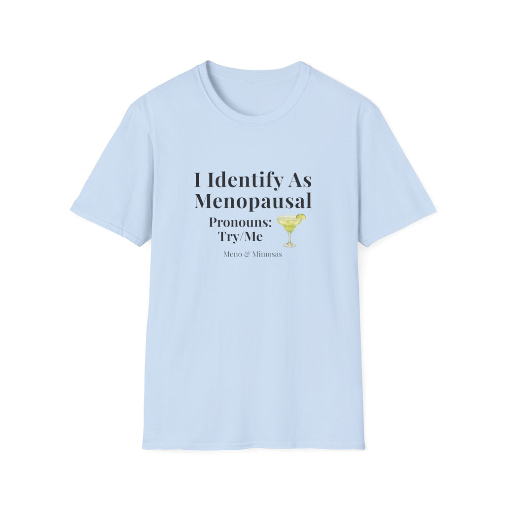 "I Identify As Menopausal" Tee by Meno & Mimosas