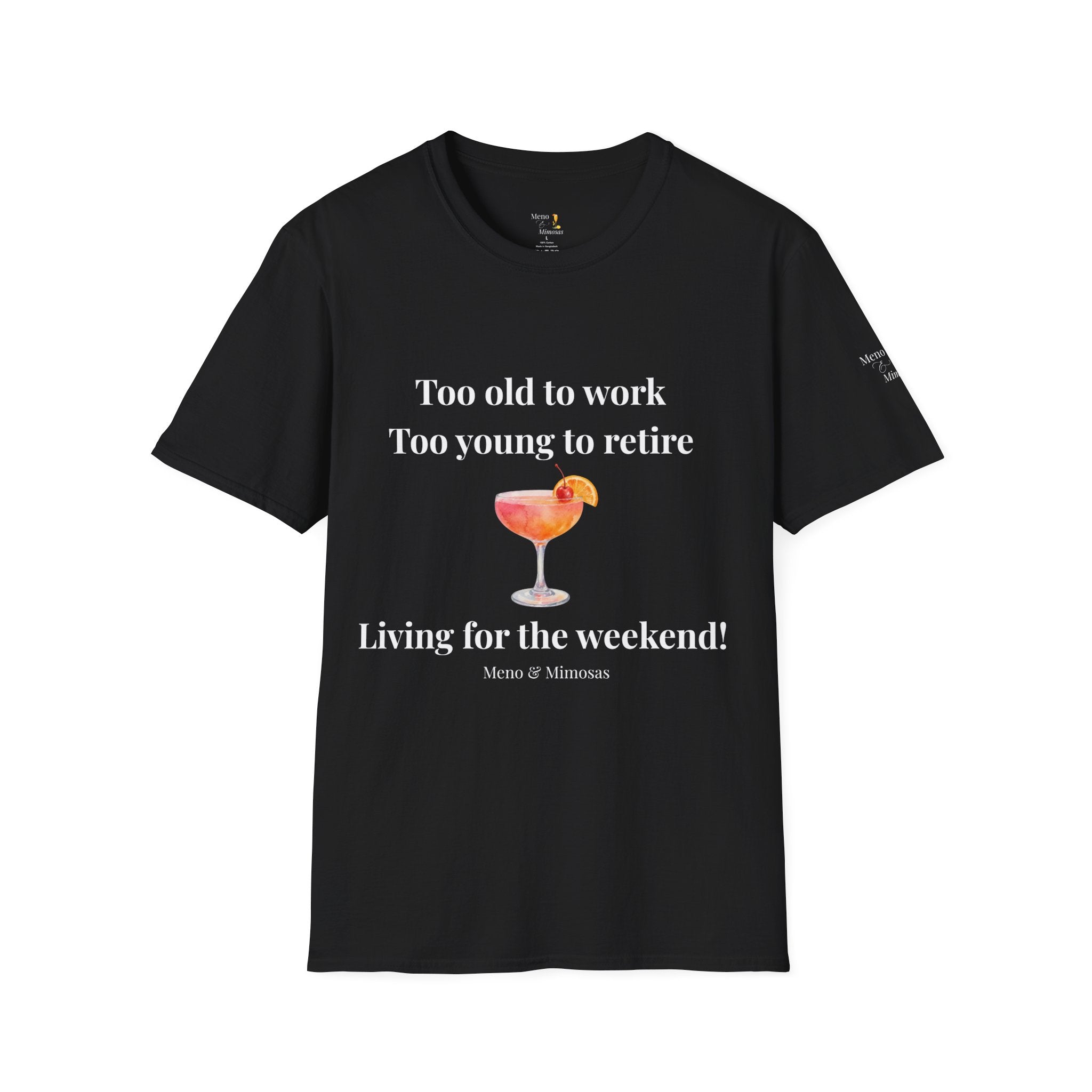 Too Old to Work Too Young to Retire T-Shirt — Weekend Vibes Cocktail Tee